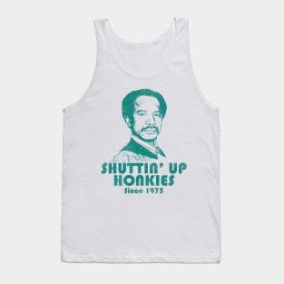 Shutting Up Honkies Since 1975 Worn Tank Top